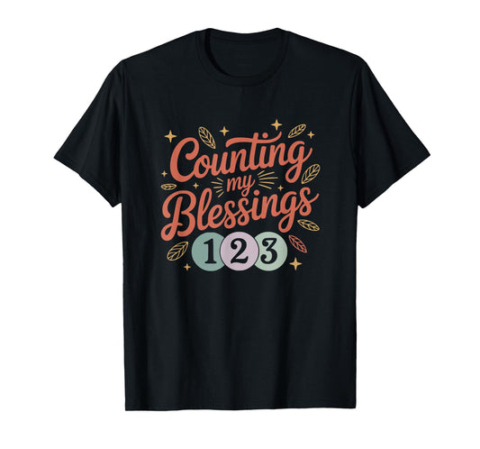 Counting My Blessings 1 2 3 T-Shirt
