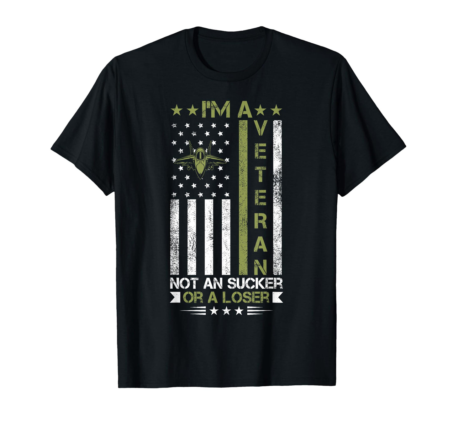 I'm A Veteran Not A Sucker Or A Loser patriotic quotes T-Shirt