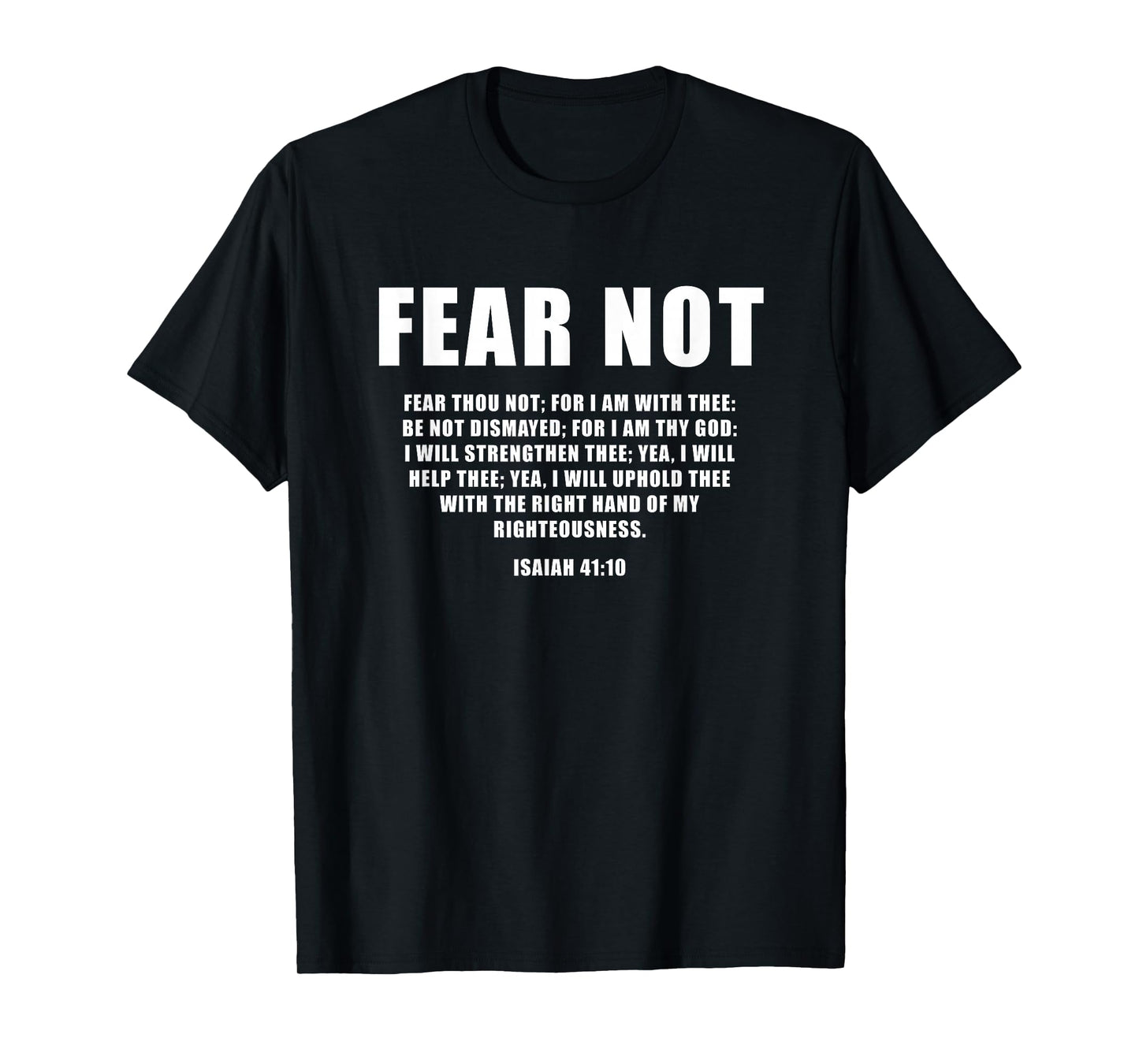 Isaiah 41:10 Fear Not Bible Promise of Protection & Blessing T-Shirt