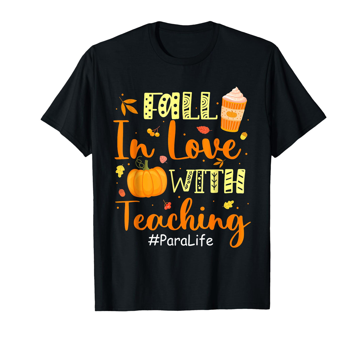 Para Life Fall In Love With Teaching Autumn Vibes T-Shirt
