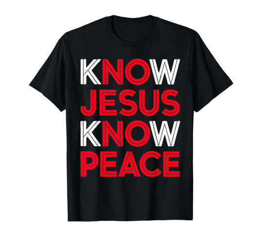 Know Jesus Know Peace Religion God Church Christian Gifts T-Shirt
