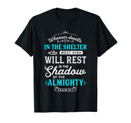 Psalm 91 Bible Verses Quote Almighty Protection Refuge Art T-Shirt