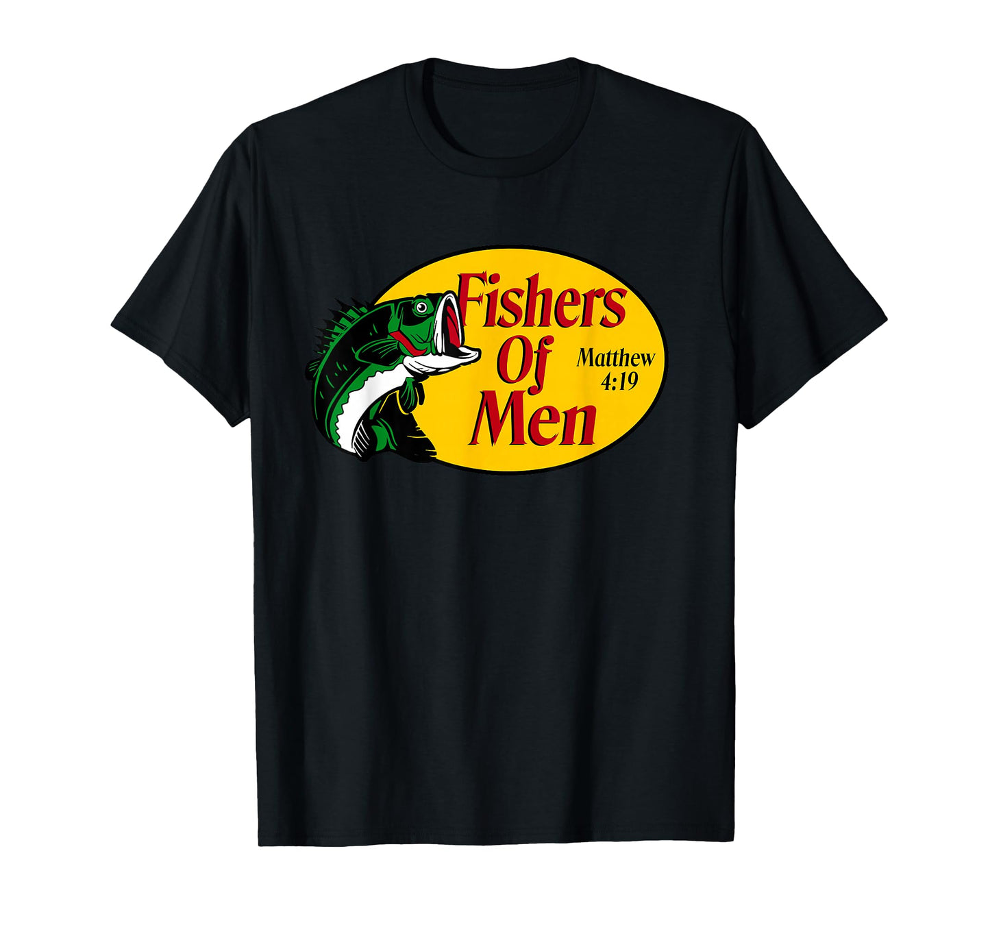 Fishers of Men Matthew 4-19 Bible Christian Fishing Lovers T-Shirt