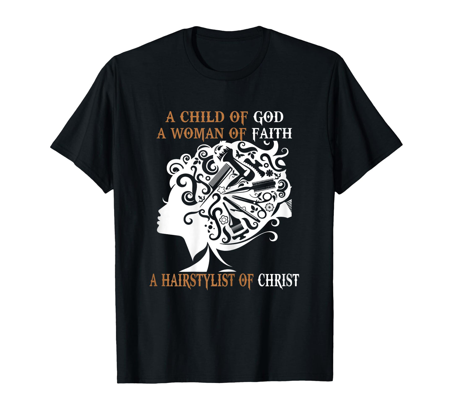 Womens A Hairstylist Of Christ Women Hairdresser Hair Stylist Funny T-Shirt