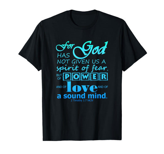 Power Love Sound Mind Scripture 2 Timothy 1:7 Bible Verse T-Shirt