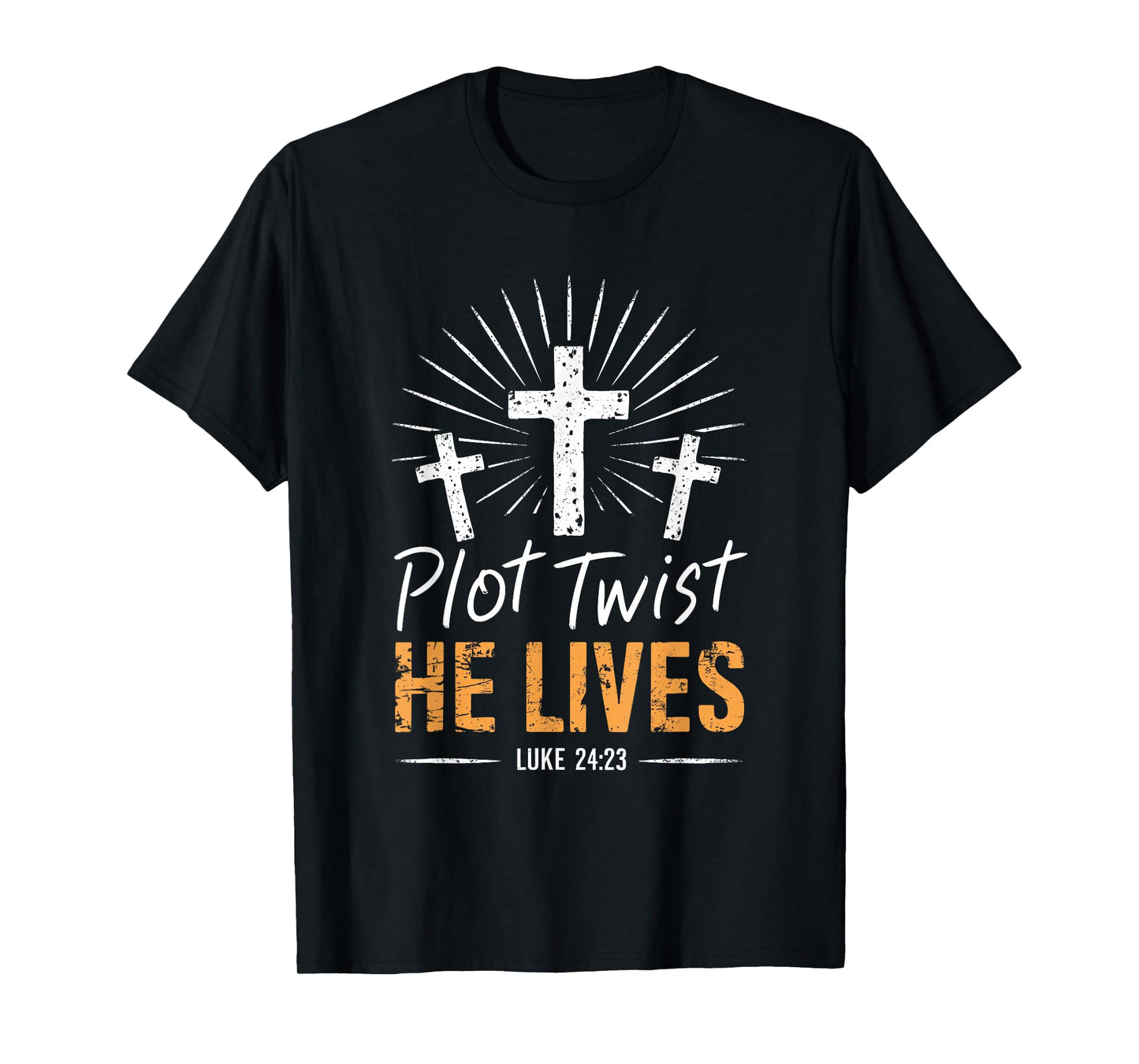Plot Twist He Lives Luke 24 23 Cross Christian Easter Day T-Shirt