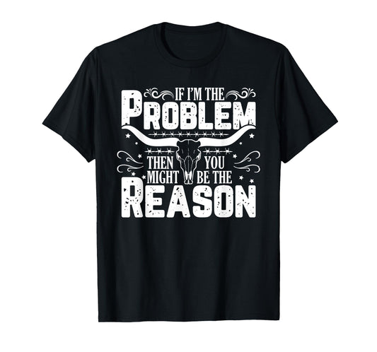 If Problem Vintage Then You Might Be Reason Funny Men T-Shirt