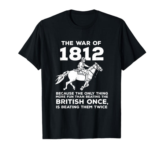 Retro War 1812 History Battle Funny Patriotic American Pride T-Shirt