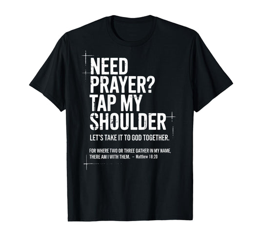 Need Prayer Tap My Shoulder Bible Verse Christian On Back T-Shirt