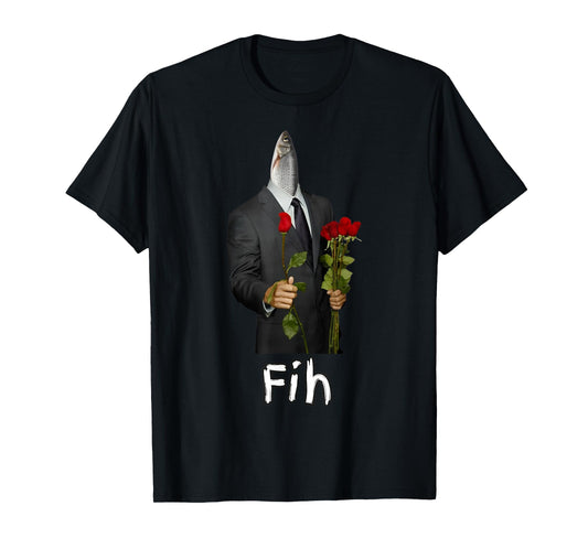 Fih gentleman Funny Misspelled Fish Meme Fih Calling Humor T-Shirt