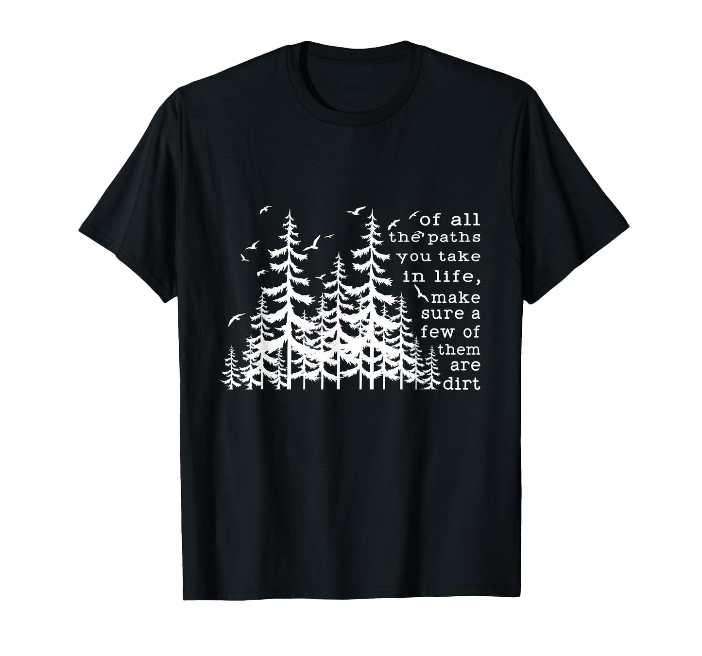 Of all the paths you take in life quote by John Muir Camper T-Shirt