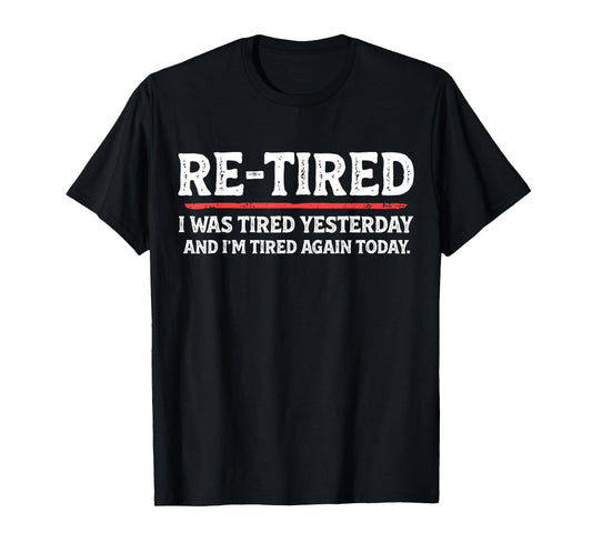 Funny Sarcastic Quote Re-Tired Definition Lazy Teen Retired T-Shirt