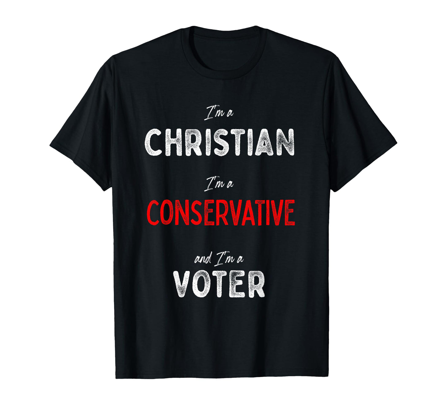 I'm a Conservative Christian Voter - Republican Voting Pride T-Shirt
