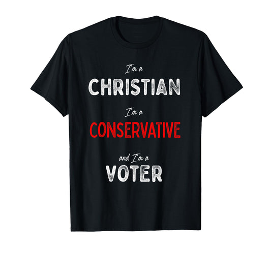 I'm a Conservative Christian Voter - Republican Voting Pride T-Shirt