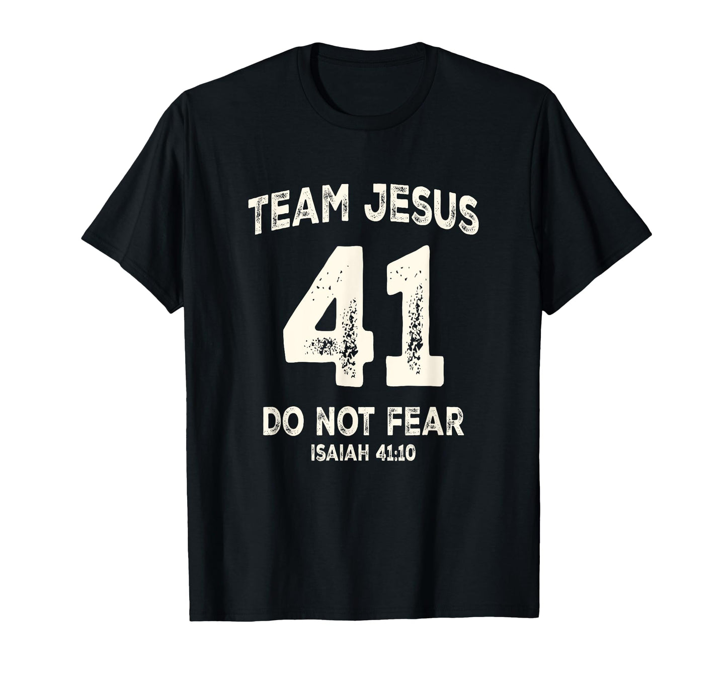 Team Jesus 41 Do Not Fear T-Shirt
