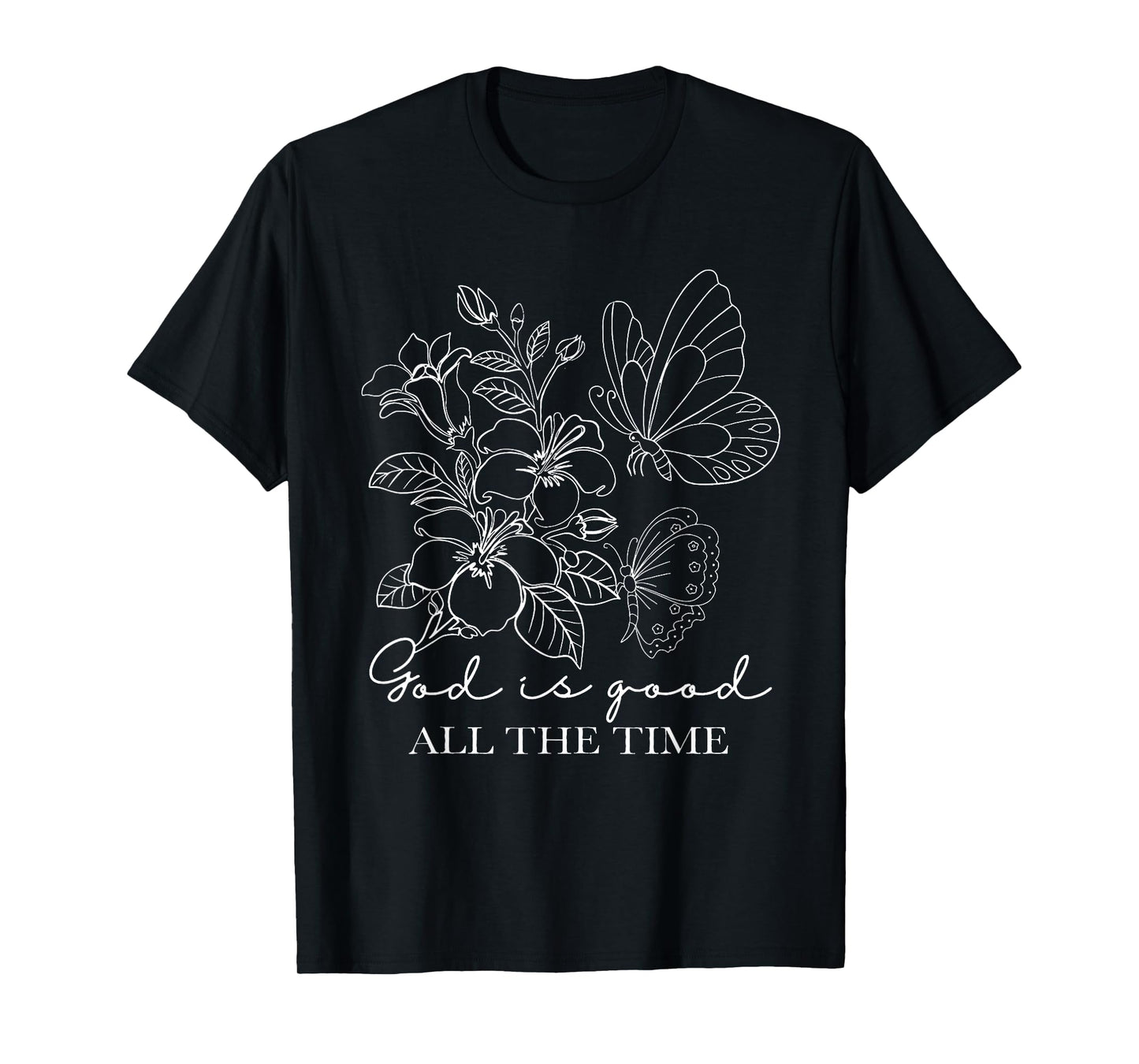 God is Good All The Time Christian Butterfly Flower T-Shirt