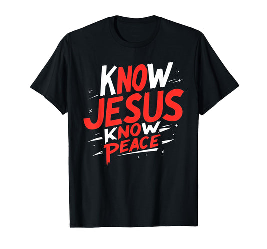 Know Jesus Know Peace Religion God Church Christians T-Shirt