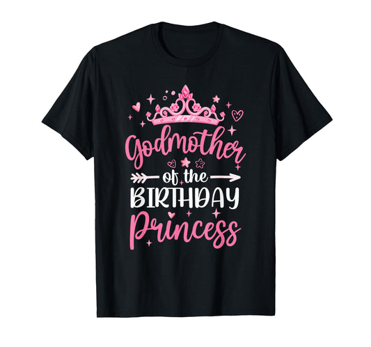 Godmother Of The Birthday Princess Birthday Girl Kid Family T-Shirt