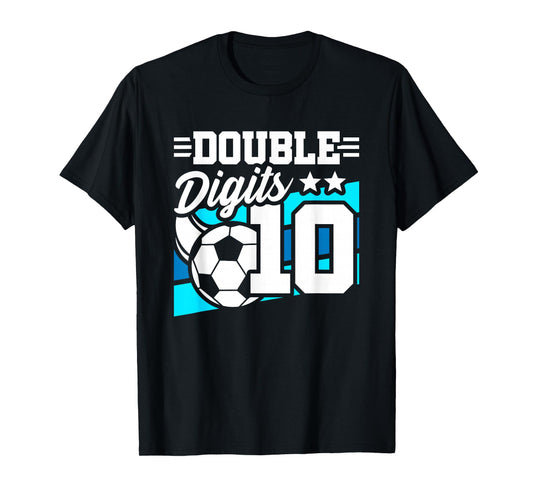 Soccer Boy Birthday 10 Year Old Double Digits 10th Birthday T-Shirt