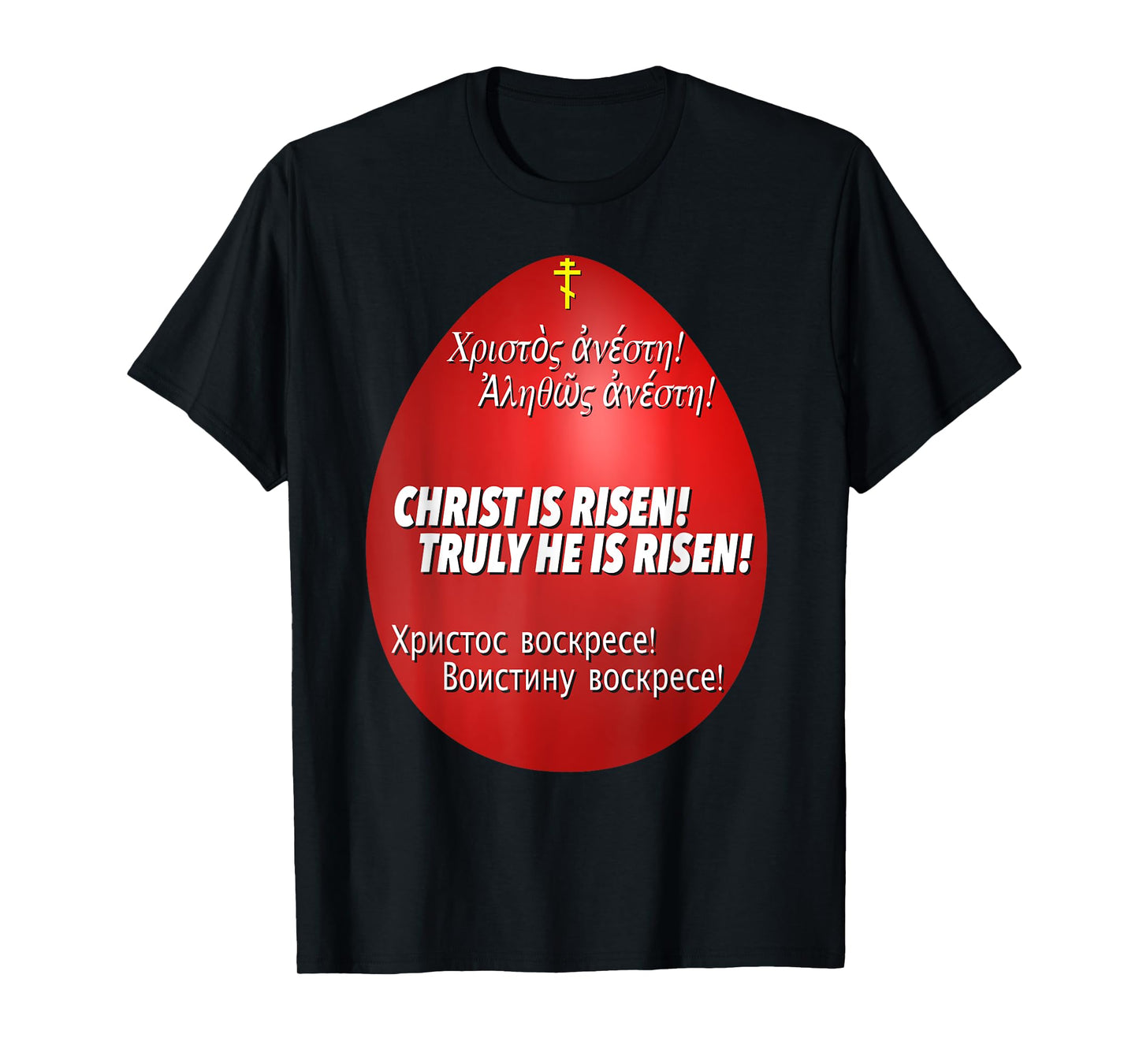 Christ is Risen, Truly He is Risen in 3 languages T-Shirt