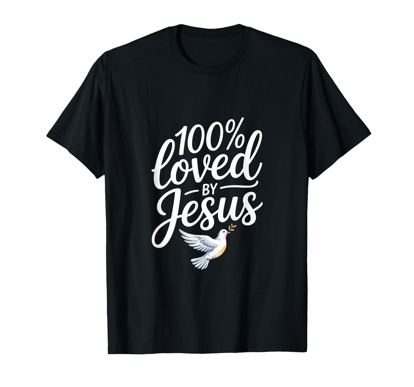 100% Loved by Jesus Christian Faith Backprint T-Shirt