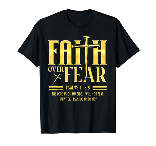 Faith Over Fear Christian Jesus Cross with Bible Verse T-Shirt