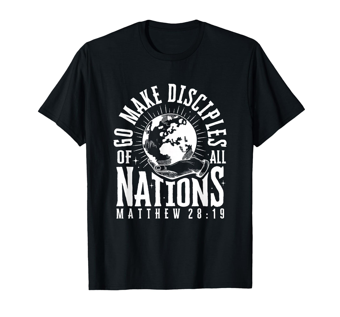 Go Make Disciples of All Nations Matthew 28:19 Christian Tee T-Shirt