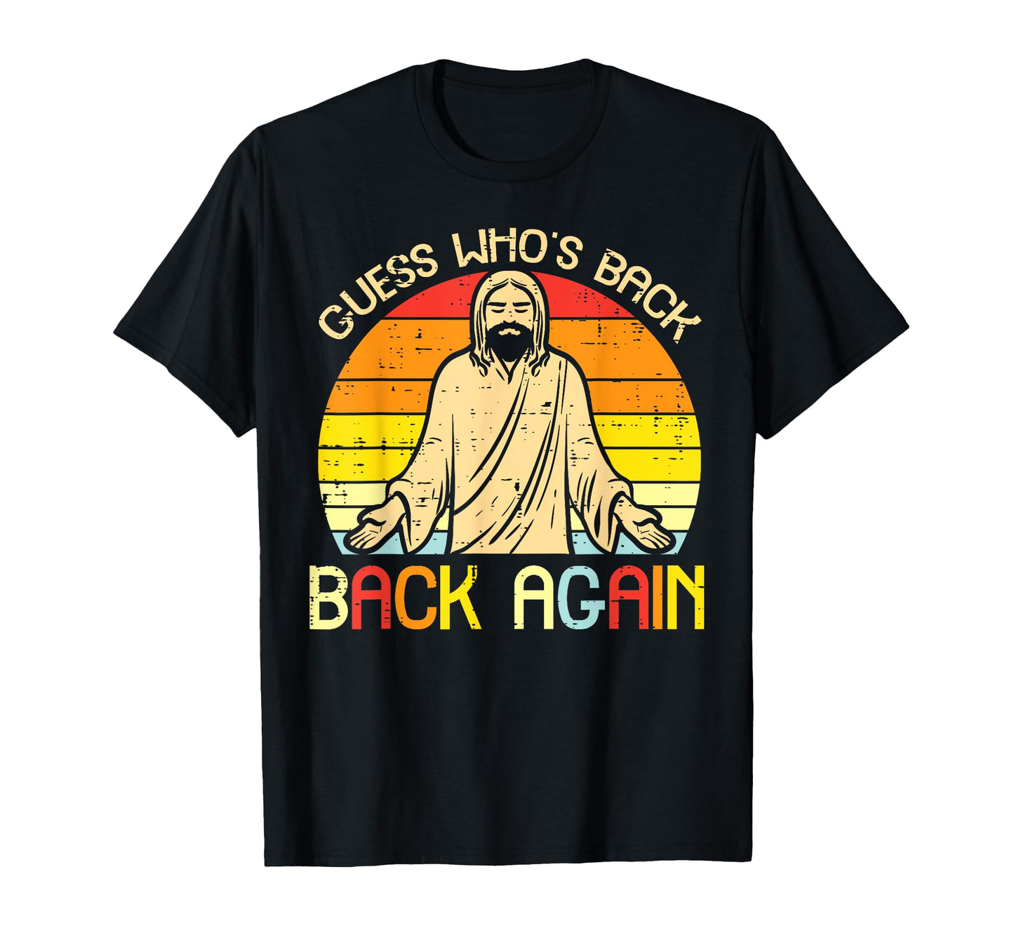 Easter Jesus Guess Whos Back Religious Christian Women Men T-Shirt