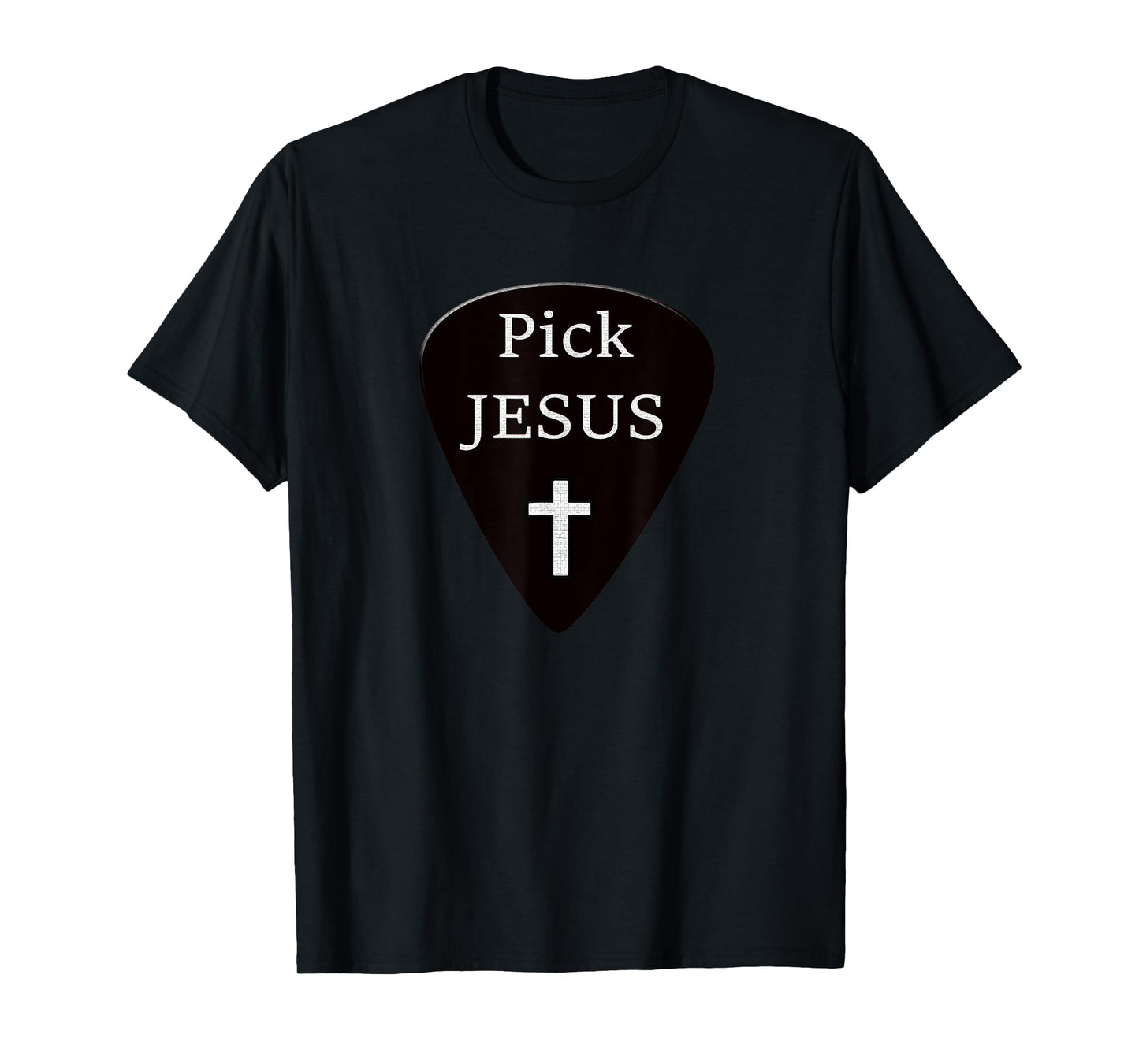 Pick Jesus Guitar Player Christian T-Shirt