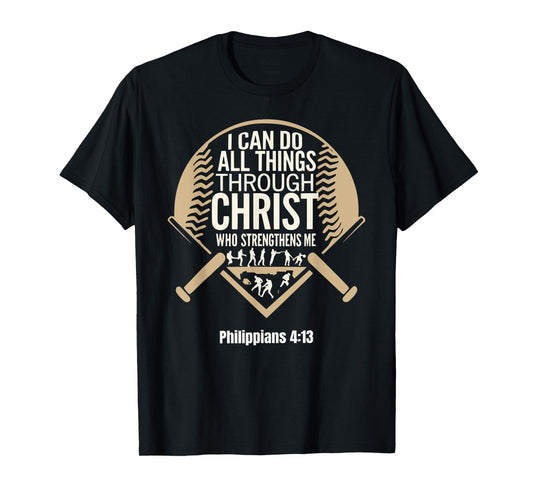 I Can Do All Things Through Christ: Baseball design T-Shirt