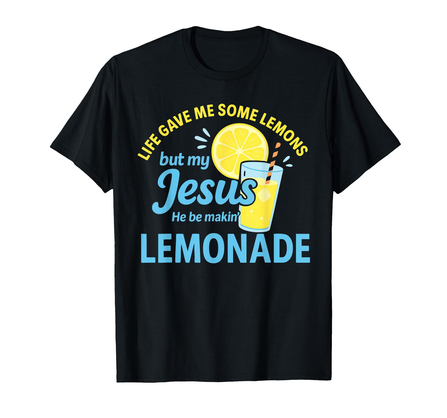Jesus Making Lemonade Christian Faith Design T-Shirt