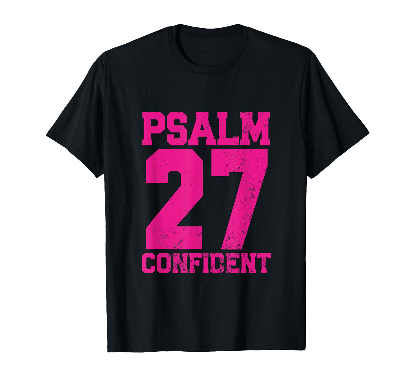 Psalm 27 Confident Christian Inspirational T-Shirt