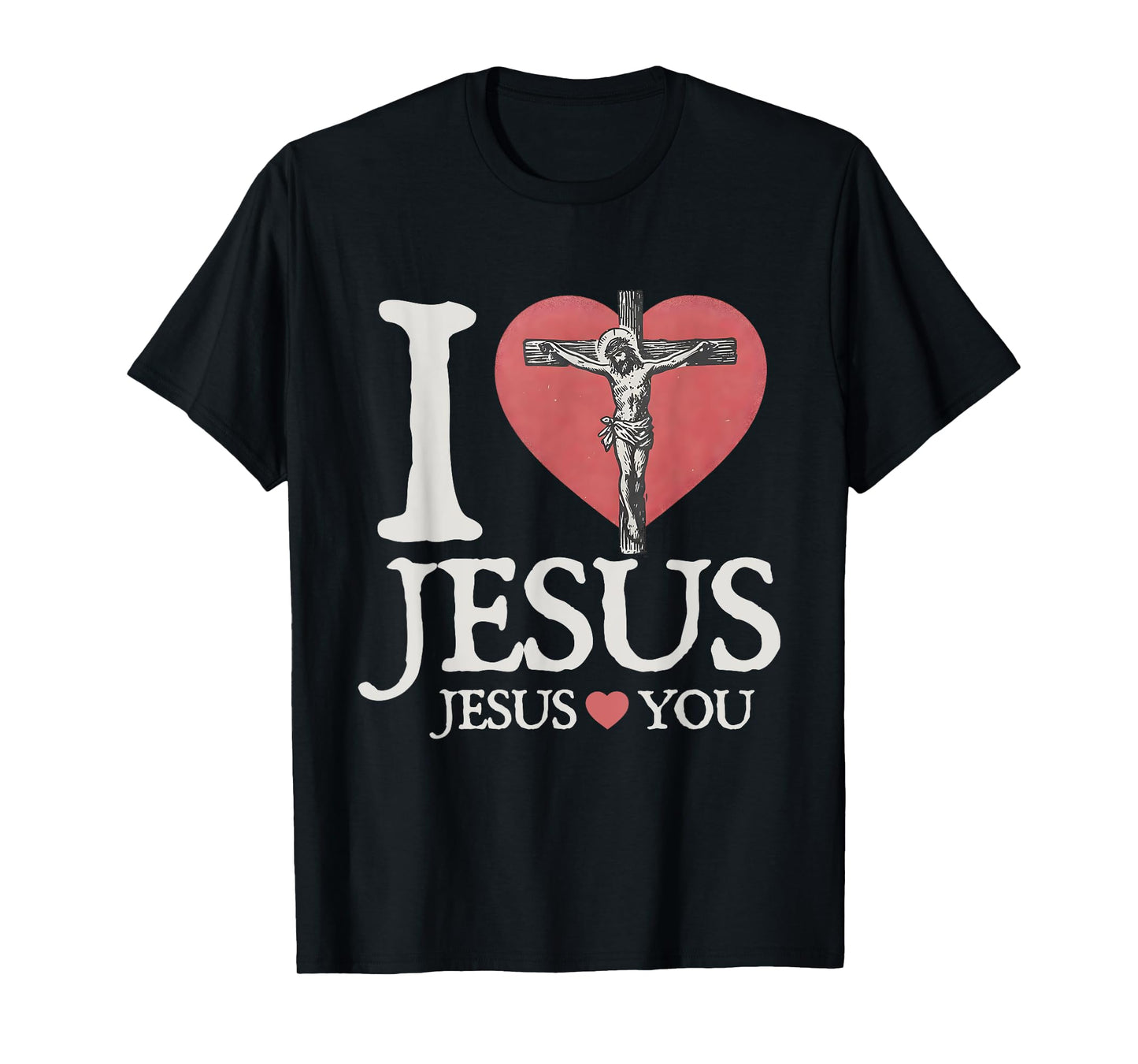 I Love Jesus Christian Jesus Love You Bible Verse T-Shirt