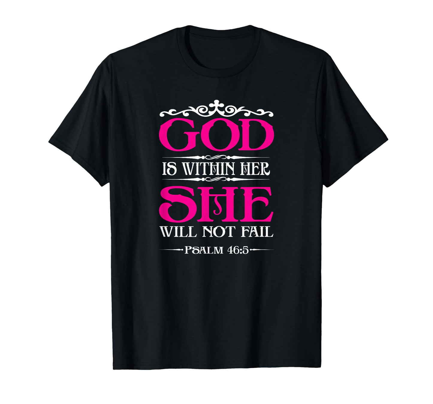 God Is Within Her She Will Not Fail Bible Jesus Christian T-Shirt