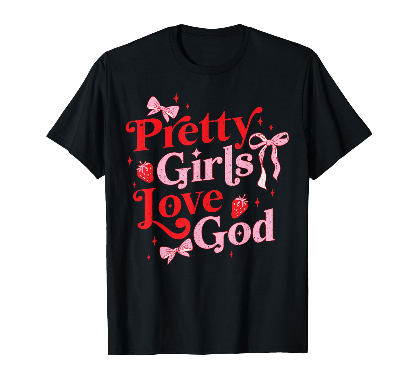 Petty Girls Love God Christian Coquette T-Shirt