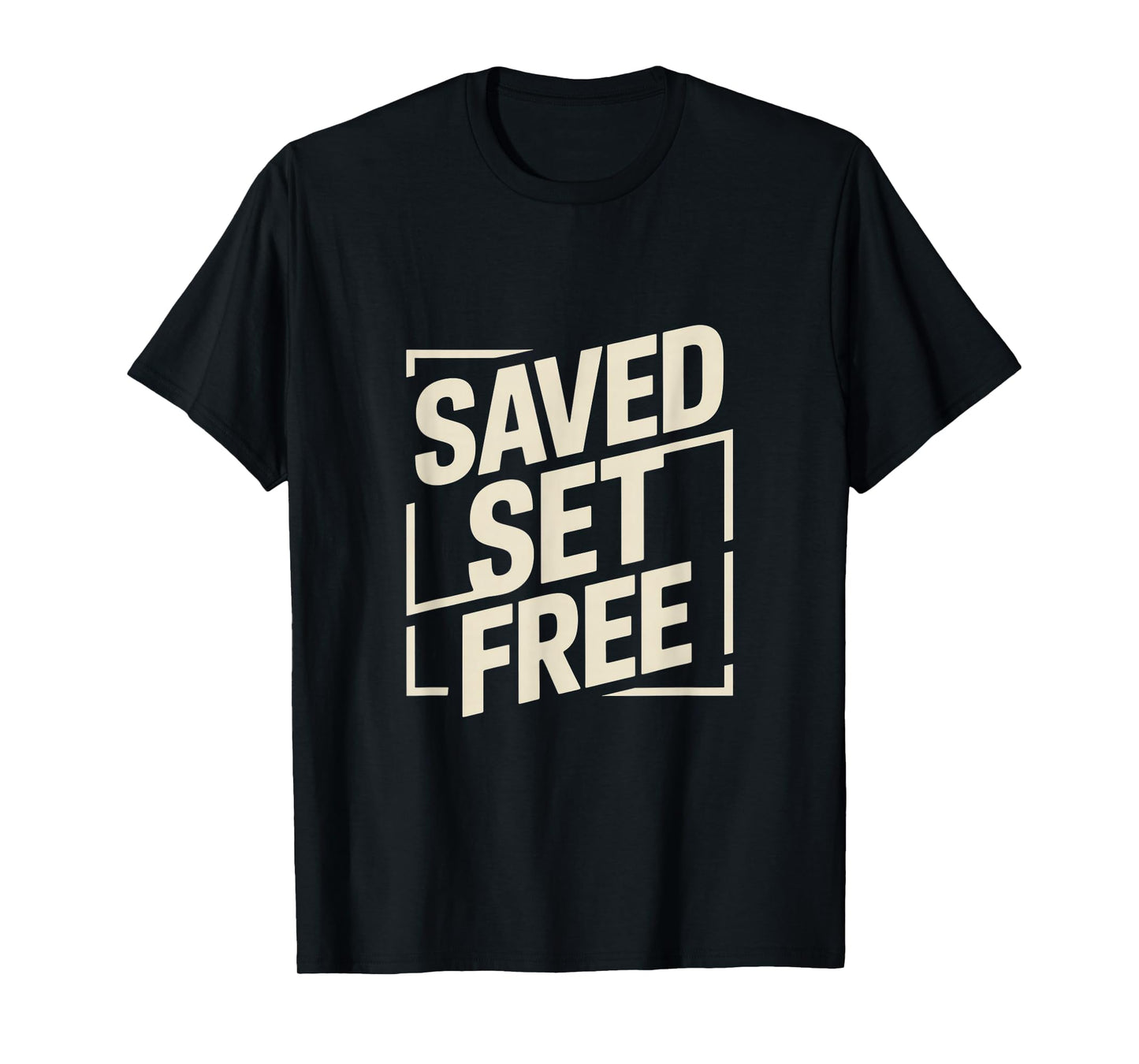 Christian Saved Set Free Bold Faith Statement T-Shirt