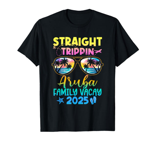 Aruba Family Vacay Vacation 2025 Straight Trippin T-Shirt