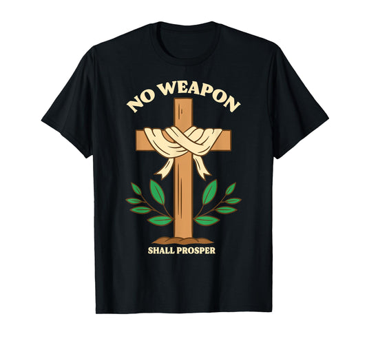 No Weapon - Christian Bible Verse Faith T-Shirt