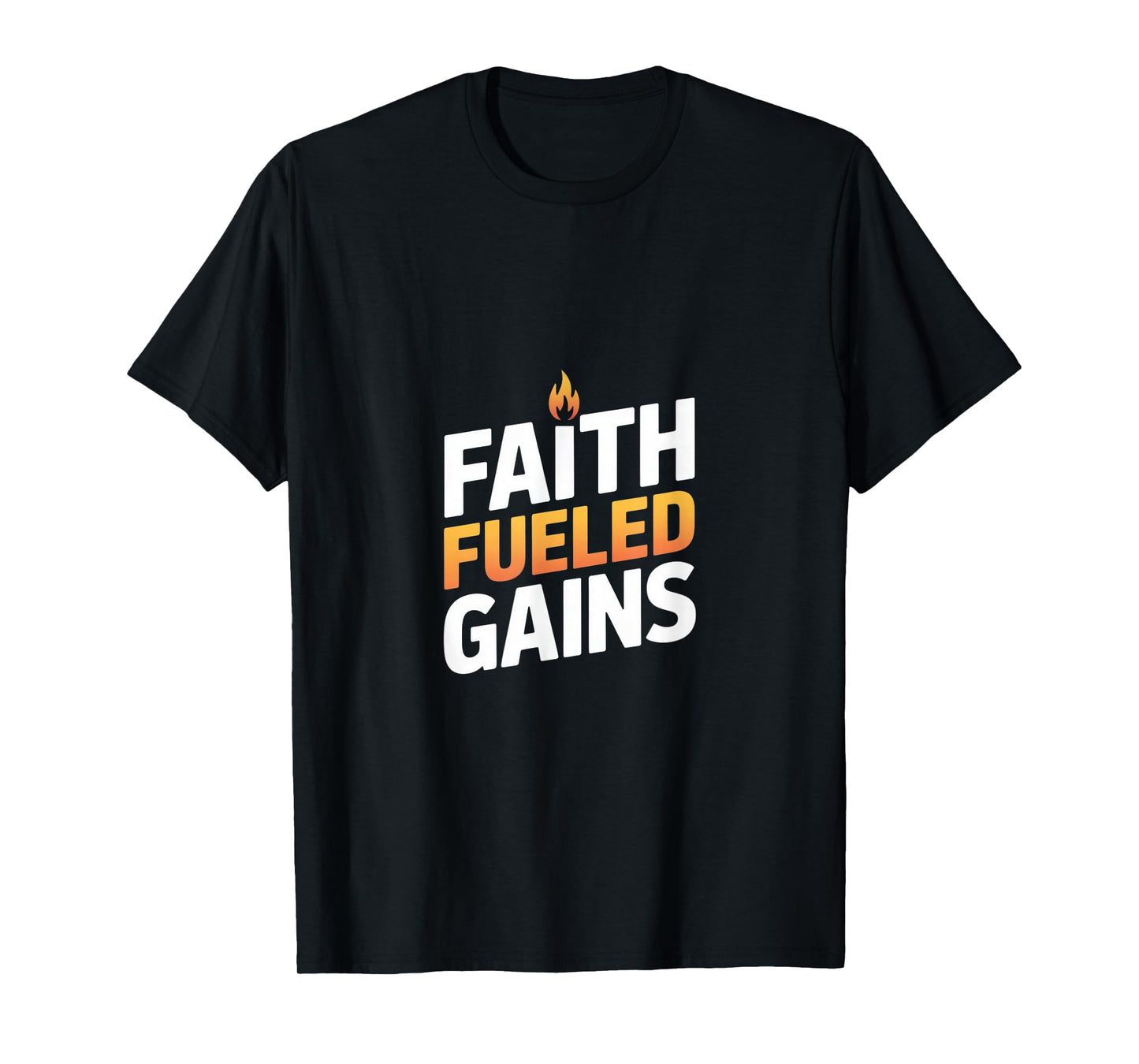 Faith Fueled Gains Christian Gym Fitness Motivation T-Shirt