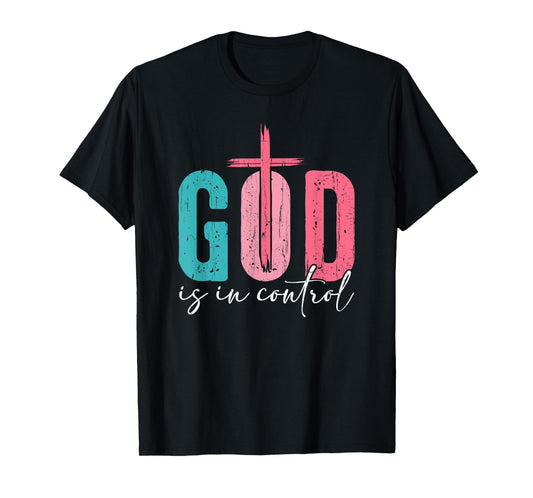 God is in Control, Christian, Jesus, Religious, Bible Verse T-Shirt