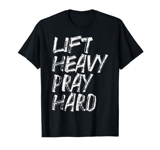 Gym Christian Lift Heavy Pray Hard Exercise Women Men Kids T-Shirt