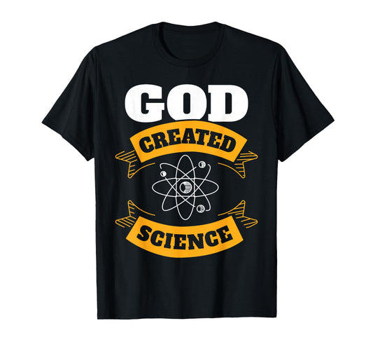 God Created Science - Christian T-Shirt