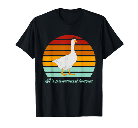 It's Pronounced Honque Silly Goose Vintage Quote T-Shirt