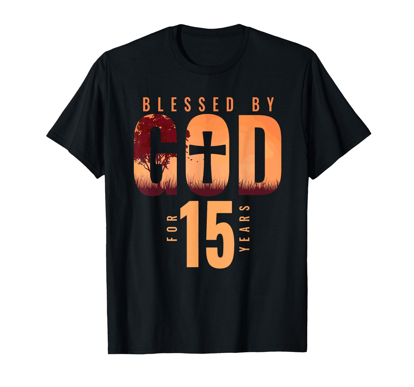 Blessed By God For 15 Years 15th Birthday Religious Theme T-Shirt