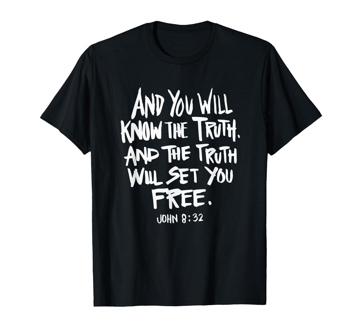 Truth will set you free - Bible verse Christian Faith Quote T-Shirt