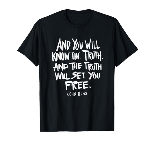 Truth will set you free - Bible verse Christian Faith Quote T-Shirt