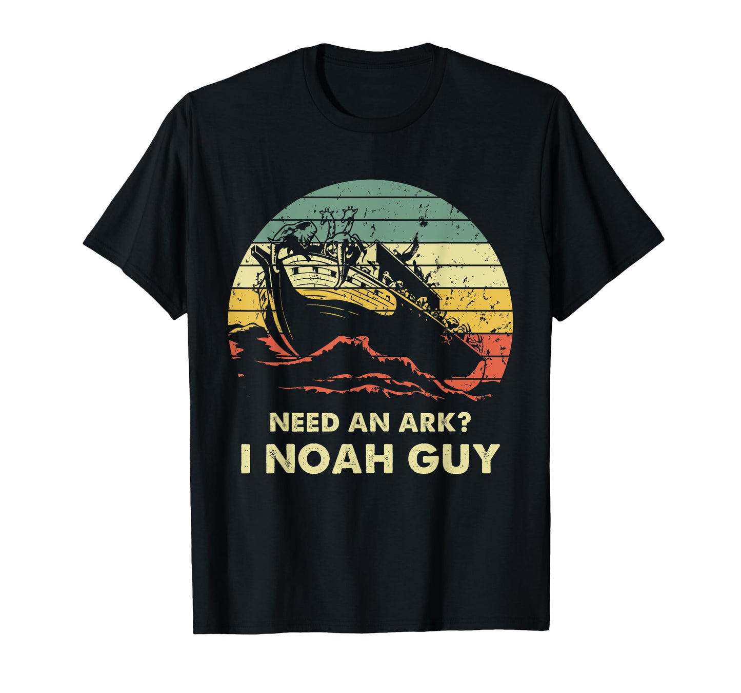 Need An Ark I Noah Guy Christian Jesus Retro Funny T-Shirt