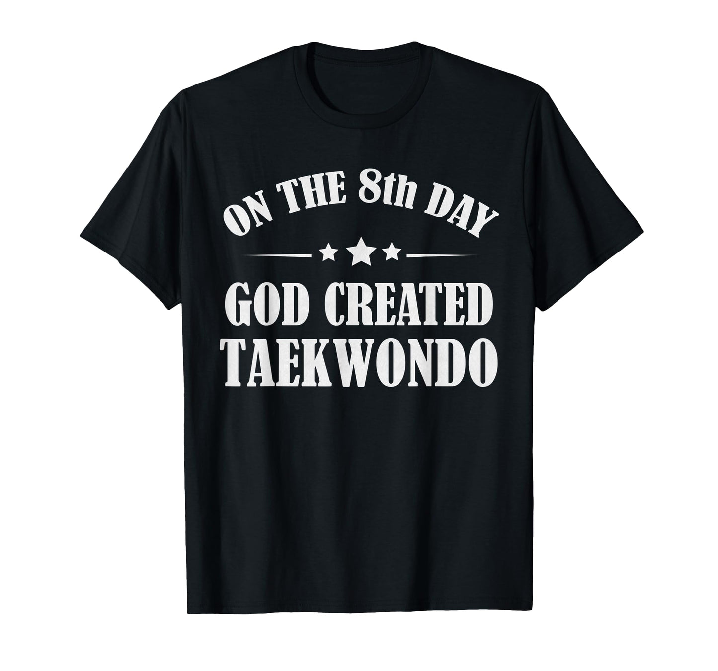 Taekwondo Martial Arts Funny Christian T-Shirt Quotes Gift T-Shirt