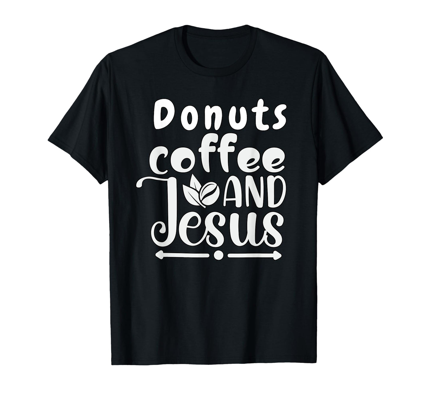 Donuts Coffee Jesus Christ Jesus Loves You John 3:16 Bible T-Shirt
