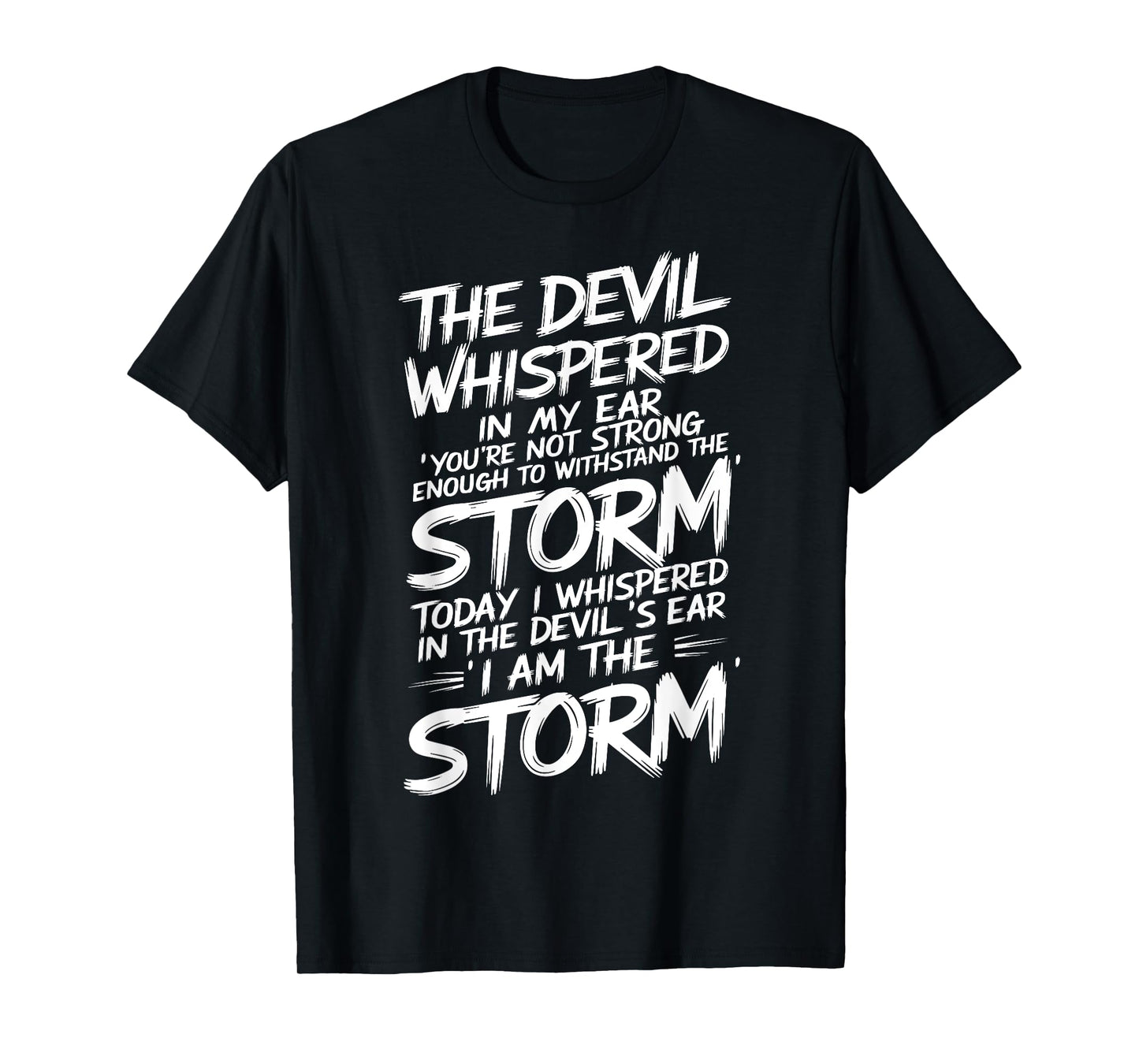 The Devil Whispered In My Ear Devil Quote T-Shirt